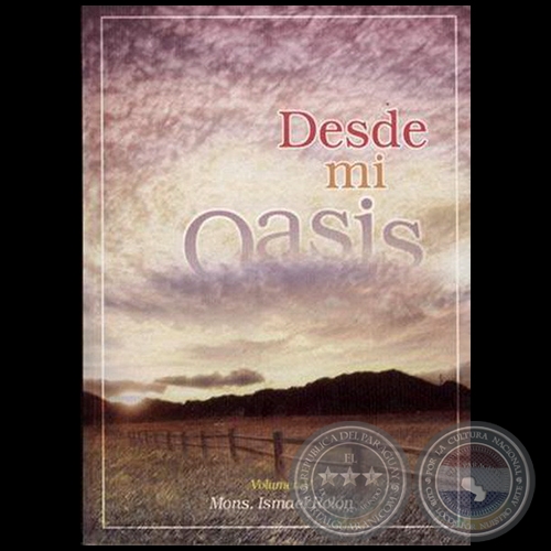 DESDE MI OASIS V -  Autor: Monseñor ISMAEL ROLÓN - Año: 2004